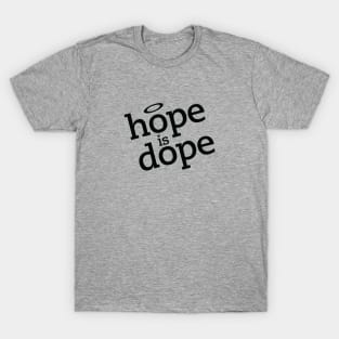 Rebel Angel Hope is Dope T-Shirt